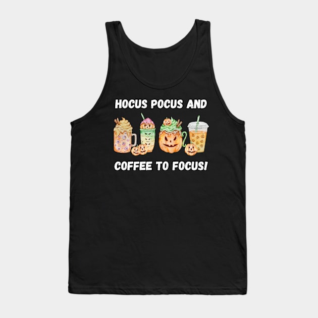 Hocus Pocus and coffee to focus! Halloween. Tank Top by Project Charlie